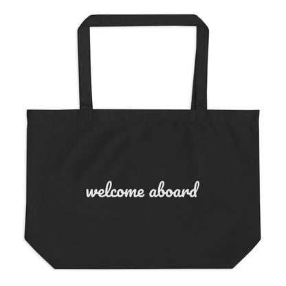 Large Organic Tote Bag- Welcome Aboard