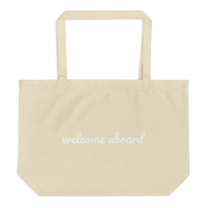 Large Organic Tote Bag- Welcome Aboard